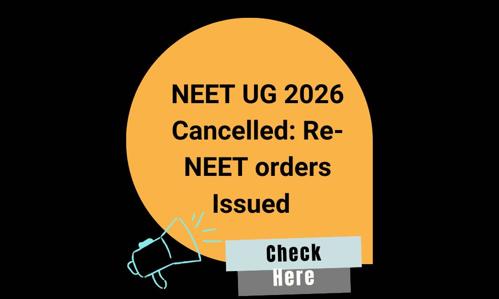NEET-UG 2026 Exam Cancelled: Re-NEET 2026 Ordered