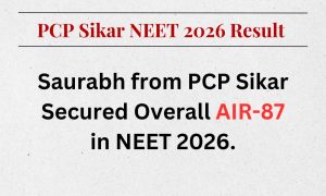 PCP Sikar NEET Result 2026: AIR-87